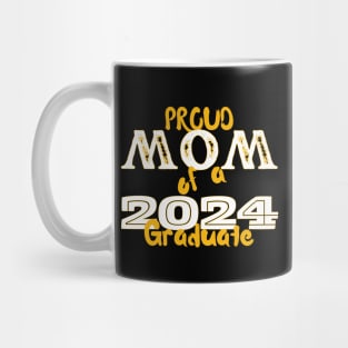 Proud Mom Of A 2024 Graduate Mug